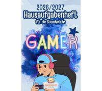 Hausaufgabenheft für clevere Jungen - Gamer: Schulplaner mit Spielen, Notizseiten, Notenliste & Kalender für die Grundschule - Zocker