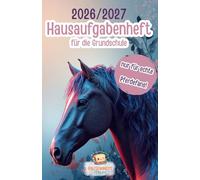 Hausaufgabenheft für clevere Mädchen - Nur für echte Pferdefans!: Pferde Schulplaner mit Spielen, Notizseiten, Notenliste & Kalender für die Grundschule
