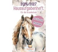 Hausaufgabenheft für clevere Mädchen - Nur für echte Pferdefans!: Pferde Schulplaner mit Spielen, Notizseiten, Notenliste & Kalender für die Grundschule