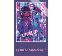 Hausaufgabenheft - Level Up: Lernen wie eine Heldin: Dein Hausaufgabenheft - gestaltet von einem 12-jährigen Schüler