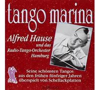 Hause Alfred & Radio Tango O. - Tango Marina 1950-54 [Import]