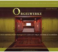 Hauser,Ursula - Orgelwerk/Ladegast-orgel im Dom Zu Schwerin