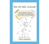 Haushaltsbuch 2026 - Dein Finanzplaner für ein ganzes Jahr: Einnahmen, Ausgaben und Sparziele - Wenn Geld einfach verschwindet: Für Erstverdiener, ... um dein Geld bewusst zu managen
