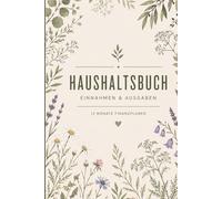 Haushaltsbuch A5 - Budget Planer Einnahmen & Ausgaben | 12 Monate Finanzplaner mit Monatsbilanz & Spartracker: Modern & minimalistisch - ... für Frauen, Familie und Geld sparen im Alltag
