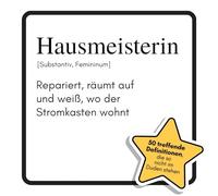 Hausmeisterin: Repariert, räumt auf und weiß, wo der Stromkasten wohnt. Das lustige Geschenkbuch für Mann, Frau, Kollege, Freund zu Geburtstag, Weihnachten