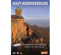 Haut-Koenigsbourg - L'empereur, la ruine et le château + Le seigneur du château [Francia] [DVD]