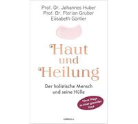 Haut und Heilung: Der holistische Mensch und seine Hülle