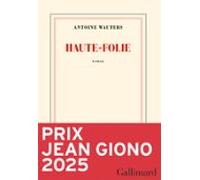 Haute-folie (prix Jean Giono 2025)