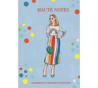 Haute Notes:: A Colorful Confidence Journal for Women Who Express with Style