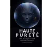 Haute pureté: Un thriller littéraire d'ambition et de trahison (Tech Frontiers of Tomorrow)
