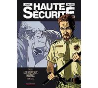 Haute sécurité - Tome 4 - Les nouveaux maîtres - tome 2/2