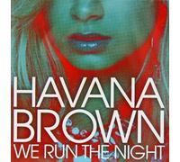 Havana Brown - We Run The Night