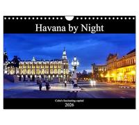 Havana by Night - Cuba's fascinating capital (Wall Calendar 2026 DIN A4 landscape), CALVENDO 12 Month Wall Calendar: Sights of Havana in the evening