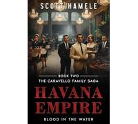 Havana Empire: Blood in the Water: 2 (The Caravello Family Saga)