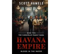 Havana Empire: Blood in the Water (The Caravello Family Saga)
