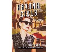 Havana Girls: A historical saga of family secrets and Cold War Havana (The Queenpin Chronicles)