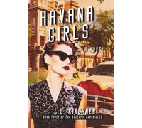 Havana Girls, A historical saga of family secrets and Cold War Havana: The Queenpin Chronicles, Book 3, Large Print Edition