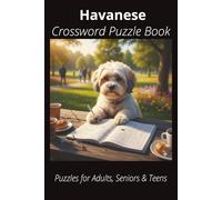 Havanese Crossword Puzzle Book: Crossword Puzzles with Easy-to-Read Print About Havanese, Loyal Companions, Training, Fun Facts & More | 6x9”, 120 ... Pet Lovers, Vacations, and Relaxing Moments