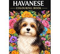 Havanese Dog Colouring Book: 50 Adorable Pages of Cute Havanese Puppies and Dogs to Colour (Dog Breed Colouring Books)