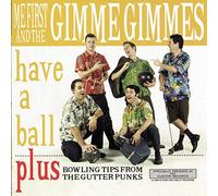 Have a Ball by Me First & The Gimme Gimmes (1997-06-23)