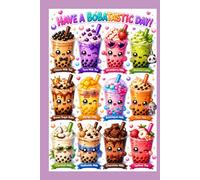 Have a Bobatastic Day! Cute Kawaii Boba Tea Notebook, 6 x 9 Inches, 120 Lined Pages, Colorful Bubble Tea Cover for Teens, Girls, Students, and Boba Lovers (Drinks Collection)