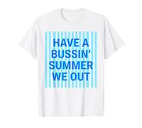 Have A Busin Summer We out Gen Z Slang Funny Camiseta