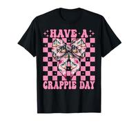 Have A Crappie Day Fish Crappie Fishing Girl Coquette Low Camiseta