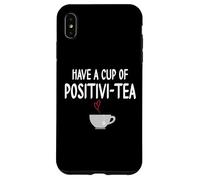 Have a Cup of Positivi-Tea Mug Positive Quote Funny Coworker Carcasa para iPhone XS MAX