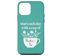 Have a Cup of Positivi-Tea Mug Start Each Day Positive Quote Carcasa para iPhone 12 Mini