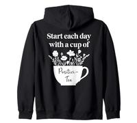 Have a Cup of Positivi-Tea Mug Start Each Day Positive Quote Sudadera con Capucha