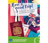Have a good trip! Das Sprach- und Reisespiel, das Urlaubslaune macht: Reiseabenteuer erleben und Englisch lernen / Sprachspiel