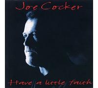 Have a Little Faith by JOE COCKER (1994-09-05)