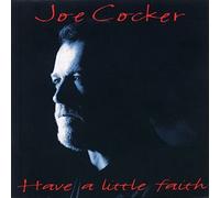 Have a Little Faith by JOE COCKER (1994-09-05)