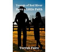 Have a Little Faith (Youngs of Red River)