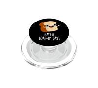 Have A Loaf-LY Day Funny Pan Juego de Palabras PopSockets PopGrip para MagSafe