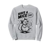 Have A Mice Day Mouse Cheese Funny Sudadera