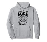 Have A Mice Day Mouse Cheese Funny Sudadera con Capucha