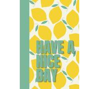 Have a Nice Day - Blank Notebook A5 6 x 9 in 120 Pages: A5 Blank Notebook with Plain White Pages for Journaling, Sketching, and Creative Writing 6 x 9 ... Cover Design for Women and Girls, 120 Pages