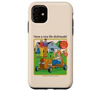 Have a Nice Life Sarcastic Retro Funny Adult Humor Carcasa para iPhone 11