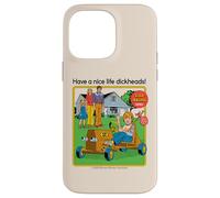 Have a Nice Life Sarcastic Retro Funny Adult Humor Carcasa para iPhone 14 Pro Max
