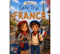 Have a Safe Trip to France
