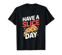 Have A Slice Day Funny Pizza Cita Camiseta