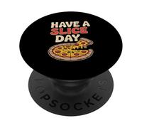 Have A Slice Day Funny Pizza Cita PopSockets PopGrip Adhesivo