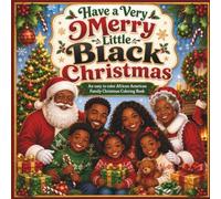Have a Very Merry Little Black Christmas: An easy to color African American Family Christmas Coloring Book