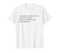 Have A Wonderful Day and Be Blessed Much Love (impresión Trasera) Camiseta
