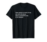 Have A Wonderful Day and Be Blessed Much Love (impresión Trasera) Camiseta