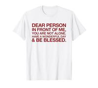 Have A Wonderful Day Be Blessed Much Love (impresión Trasera) Camiseta