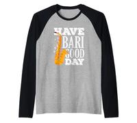 Have Bari Good Day Saxofón Divertido Saxofonista Camiseta Manga Raglan