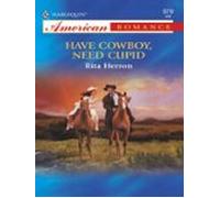 Have Cowboy Need Cupid (ebook)
