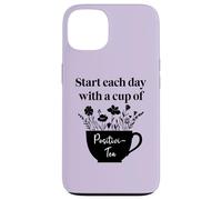 Have Cup of Positivi-Tea Mug Positive Quote Work Positivity Carcasa para iPhone 13